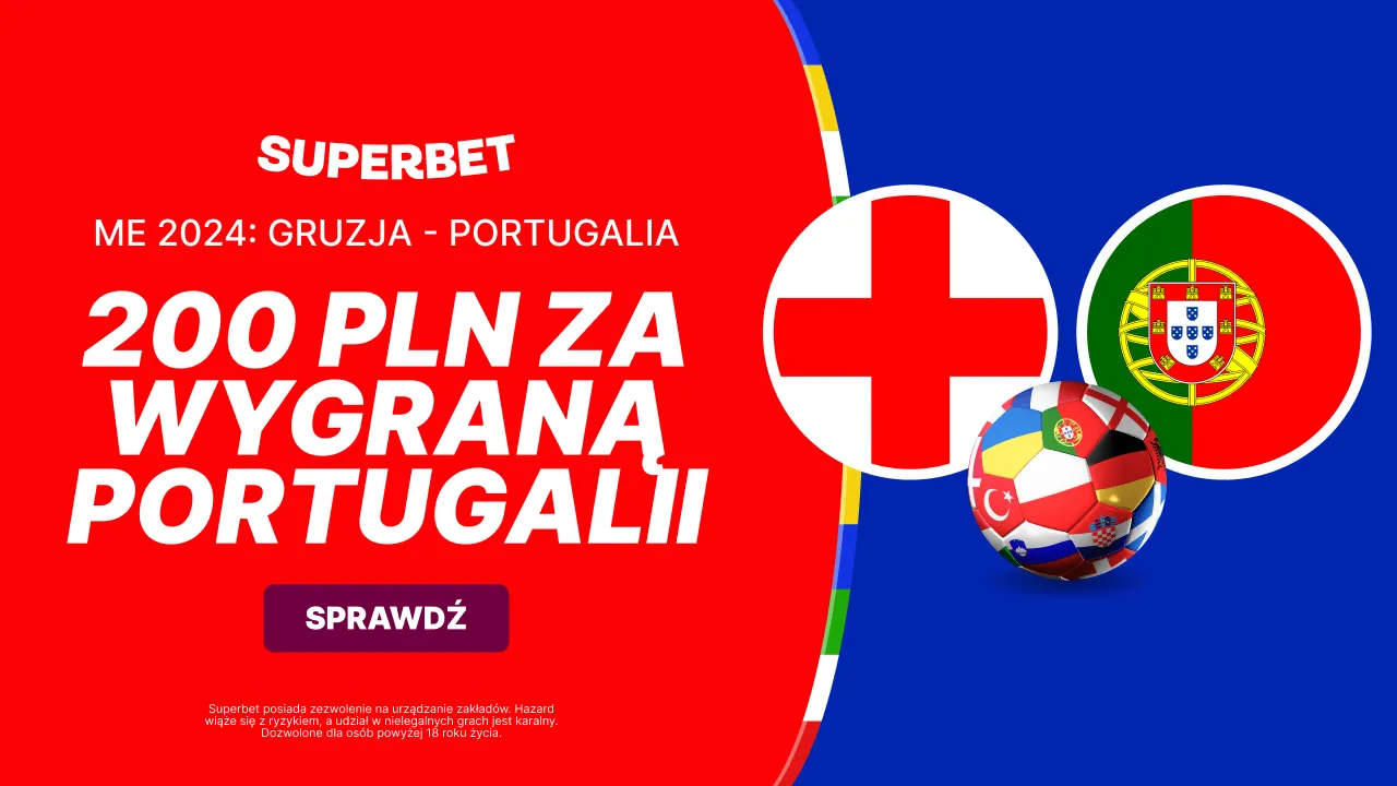 Kurs 100.00 na Portugalię z Gruzją u bukmachera Superbet