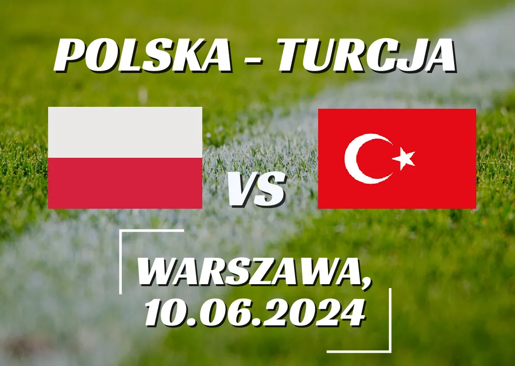 Polska - TurcjaTyp: 1 - wygrana Polski