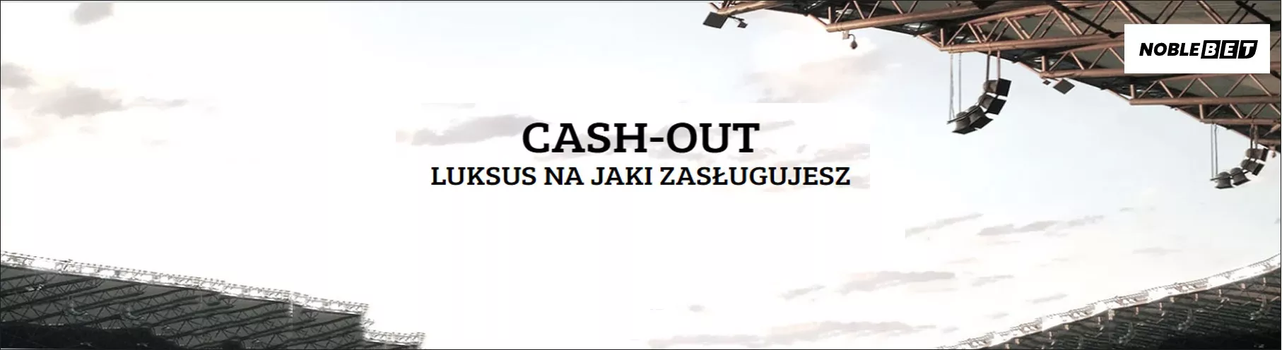 Cashout w Noblebet Zakłady Bukmacherskie.