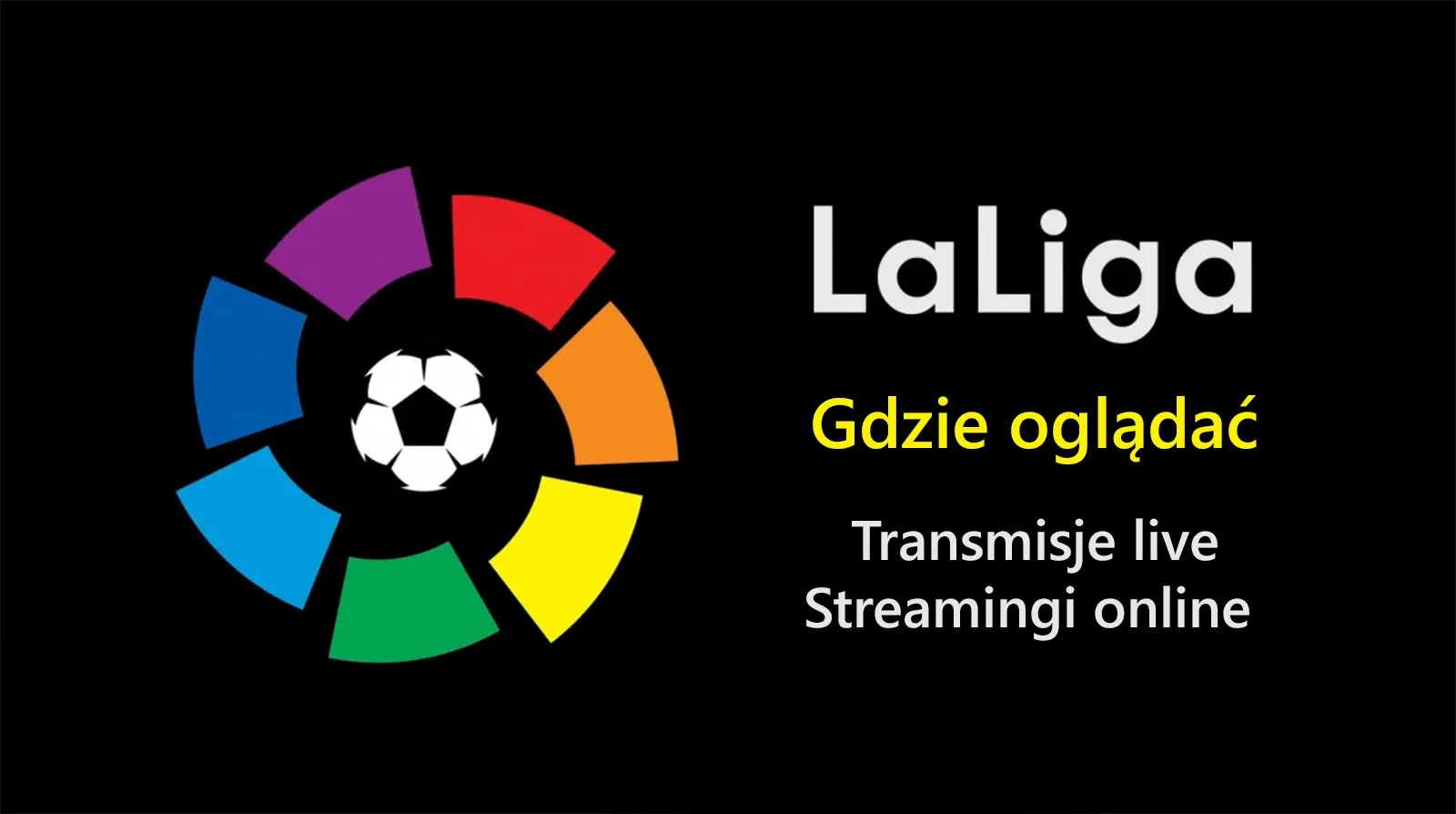 La Liga gdzie oglądać transmisje